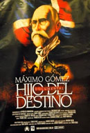 Máximo Gómez, Hijo del Destino (2010)