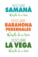 Orgullo de mi Tierra: Samaná (2009) – Barahona, Pedernales (2010) – La Vega (2012)